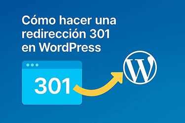Cómo hacer una redirección 301 en WordPress