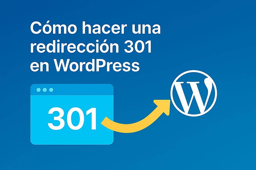 Cómo hacer una redirección 301 en WordPress (y no volverte loco en el intento)