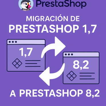 Guía Migración PrestaShop 1.7 a 8.2